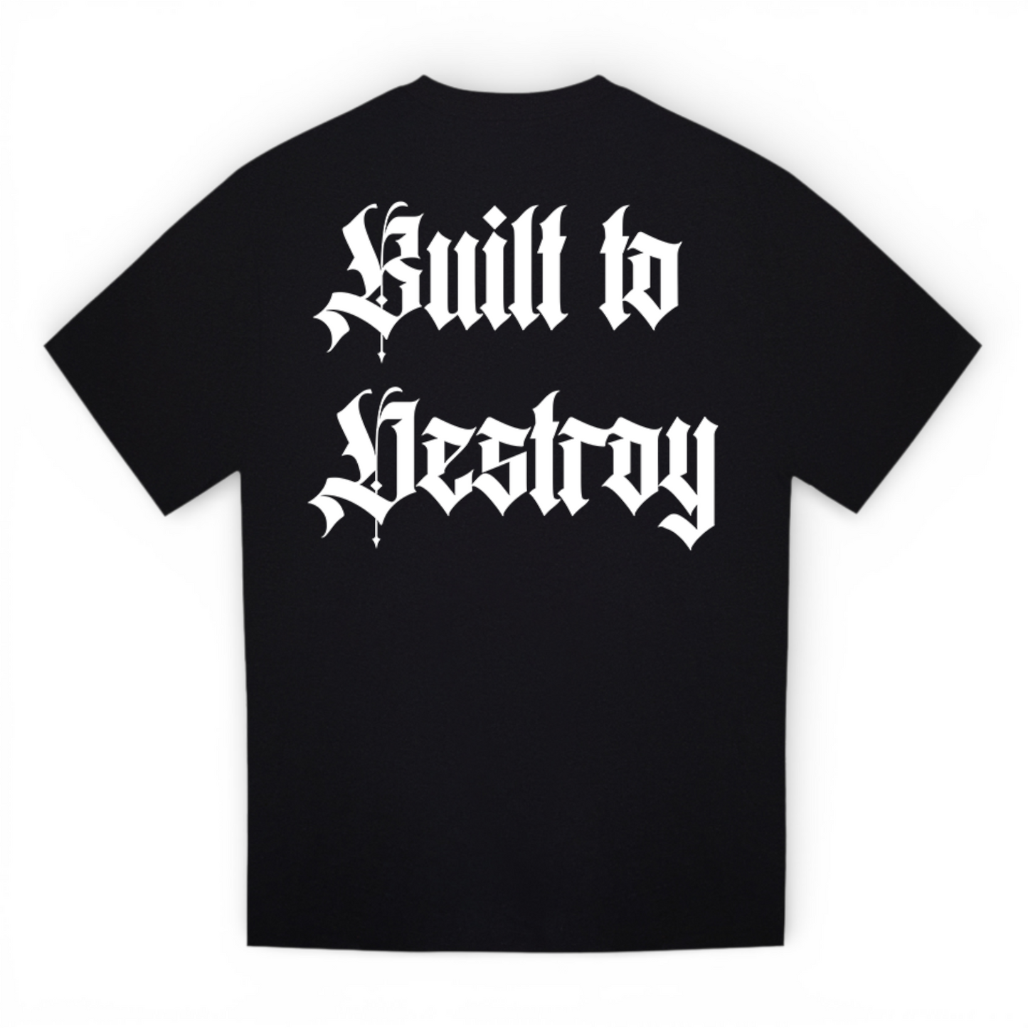 Built to destroy T-shirt